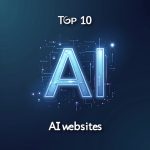 Top 10 AI Websites You Should Try Right Now